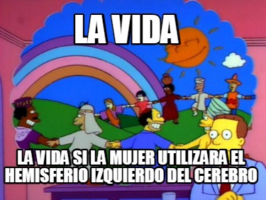 la-vida-la-vida-si-la-mujer-utilizara-el-hemisferio-izquierdo-del-cerebro