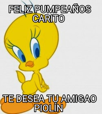 feliz-pumpeaos-carito-te-desea-tu-amigao-pioln