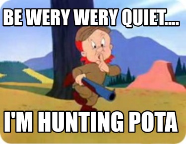 be-wery-wery-quiet....-im-hunting-pota