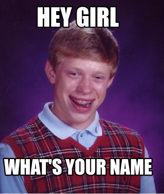 hey-girl-whats-your-name4