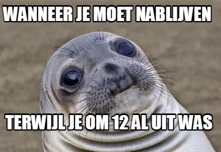 wanneer-je-moet-nablijven-terwijl-je-om-12-al-uit-was