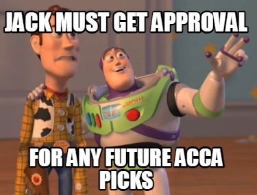 jack-must-get-approval-for-any-future-acca-picks