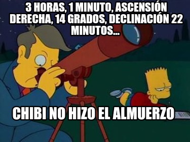 3-horas-1-minuto-ascensin-derecha-14-grados-declinacin-22-minutos...-chibi-no-hi