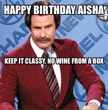 happy-birthday-aisha-keep-it-classy-no-wine-from-a-box