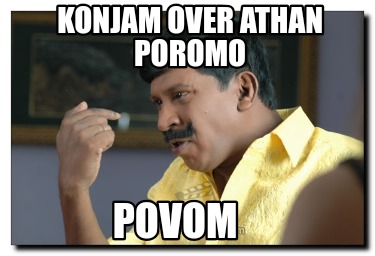 konjam-over-athan-poromo-povom