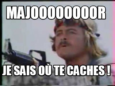 majoooooooor-je-sais-o-te-caches-