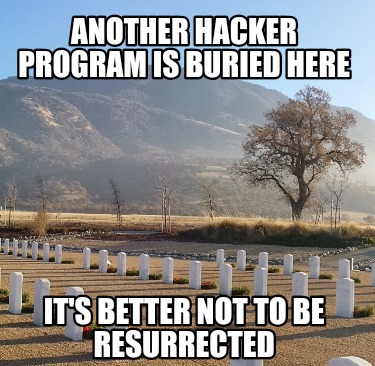 another-hacker-program-is-buried-here-its-better-not-to-be-resurrected