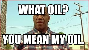 what-oil-you-mean-my-oil