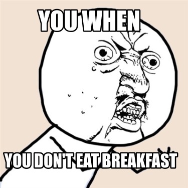 you-when-you-dont-eat-breakfast