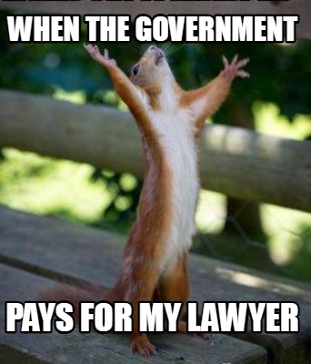 when-the-government-pays-for-my-lawyer