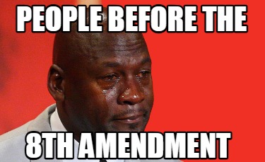 people-before-the-8th-amendment