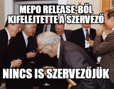 mepo-release-bl-kifelejtette-a-szervez-nincs-is-szervezjk