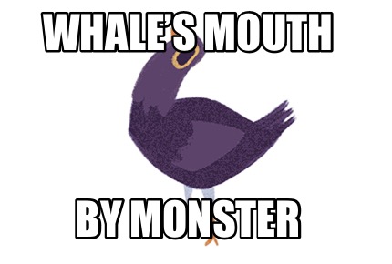 whales-mouth-by-monster