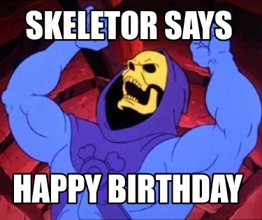 skeletor-says-happy-birthday