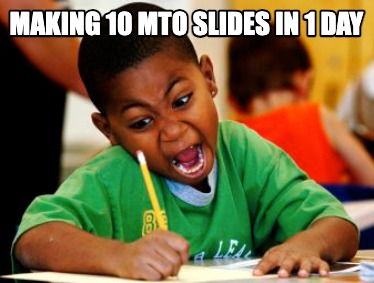 making-10-mto-slides-in-1-day