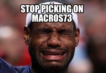 stop-picking-on-macros73