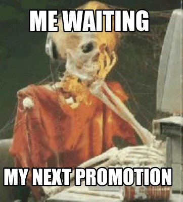 me-waiting-my-next-promotion