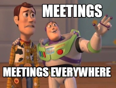 meetings-meetings-everywhere75