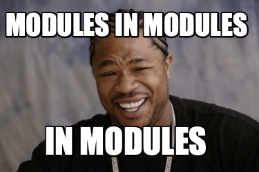 modules-in-modules-in-modules