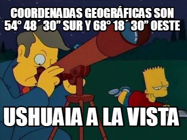 coordenadas-geogrficas-son-54-48-30-sur-y-68-18-30-oeste-ushuaia-a-la-vista