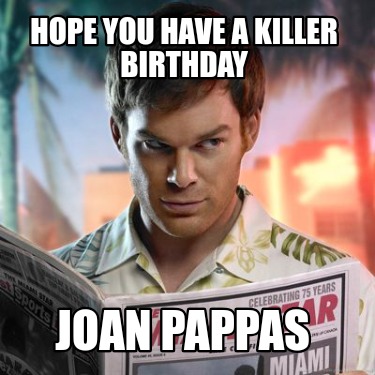 hope-you-have-a-killer-birthday-joan-pappas