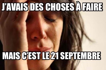 javais-des-choses-faire-mais-cest-le-21-septembre