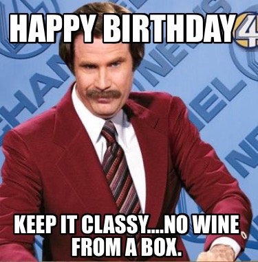 happy-birthday-keep-it-classy.no-wine-from-a-box