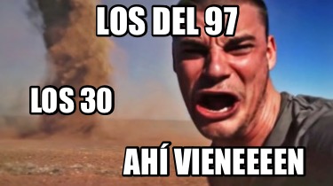 los-30-los-del-97-ah-vieneeeen