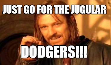 just-go-for-the-jugular-dodgers