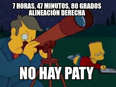 7-horas-47-minutos-80-grados-alineacin-derecha-no-hay-paty