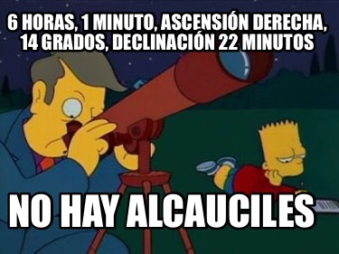 6-horas-1-minuto-ascensin-derecha-14-grados-declinacin-22-minutos-no-hay-alcauci