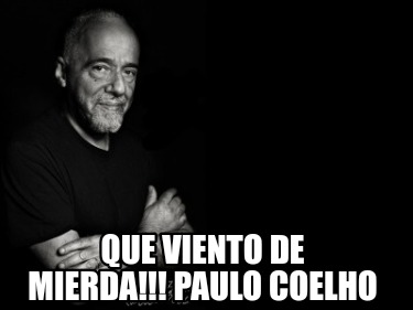 que-viento-de-mierda-paulo-coelho