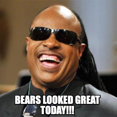 bears-looked-great-today