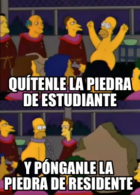 qutenle-la-piedra-de-estudiante-y-pnganle-la-piedra-de-residente