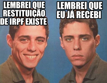 lembrei-que-restituio-de-irpf-existe-lembrei-que-eu-j-recebi