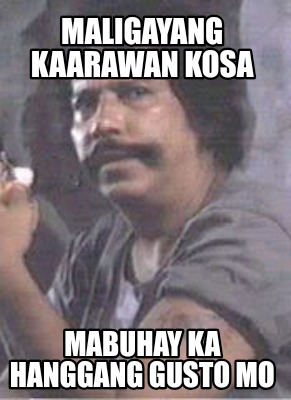 maligayang-kaarawan-kosa-mabuhay-ka-hanggang-gusto-mo