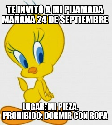 te-invito-a-mi-pijamada-maana-24-de-septiembre-lugar-mi-pieza.-prohibido-dormir-