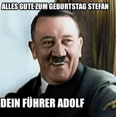 alles-gute-zum-geburtstag-stefan-dein-fhrer-adolf