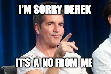 im-sorry-derek-its-a-no-from-me