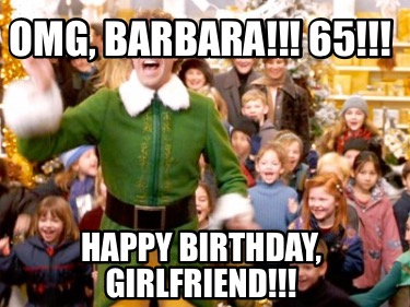 omg-barbara-65-happy-birthday-girlfriend