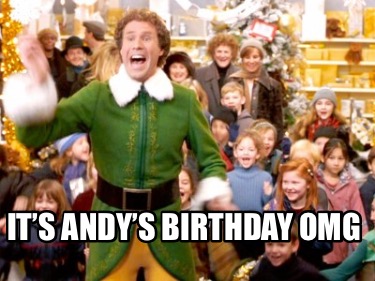 its-andys-birthday-omg