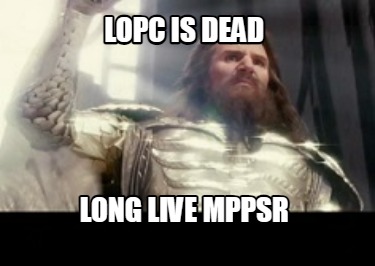 lopc-is-dead-long-live-mppsr