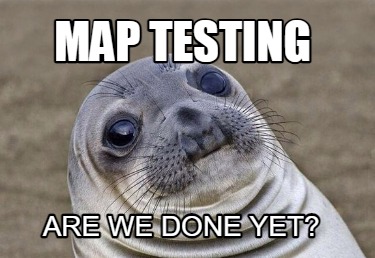 map-testing-are-we-done-yet