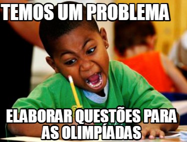 temos-um-problema-elaborar-questes-para-as-olimpadas