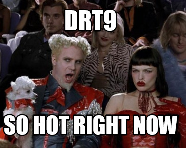 drt9-so-hot-right-now