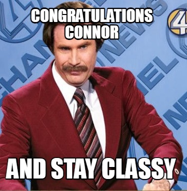 congratulations-connor-and-stay-classy