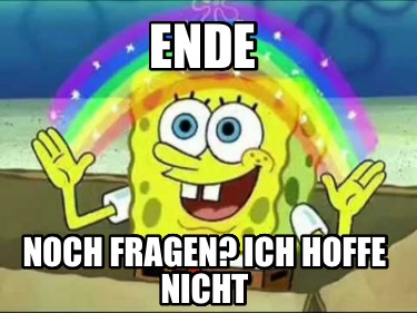 ende-noch-fragen-ich-hoffe-nicht