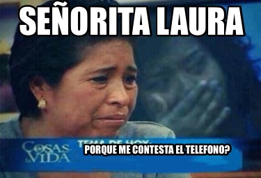 seorita-laura-porque-me-contesta-el-telefono