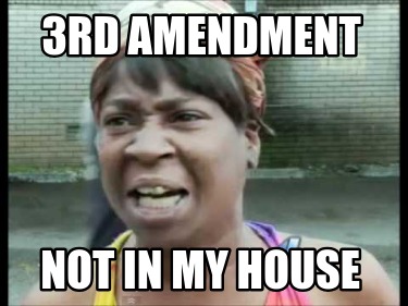 3rd-amendment-not-in-my-house