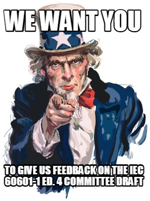 we-want-you-to-give-us-feedback-on-the-iec-60601-1-ed.-4-committee-draft